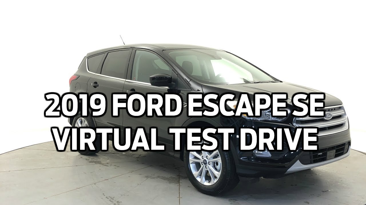 2019 Ford Escape SE Virtual Test Drive