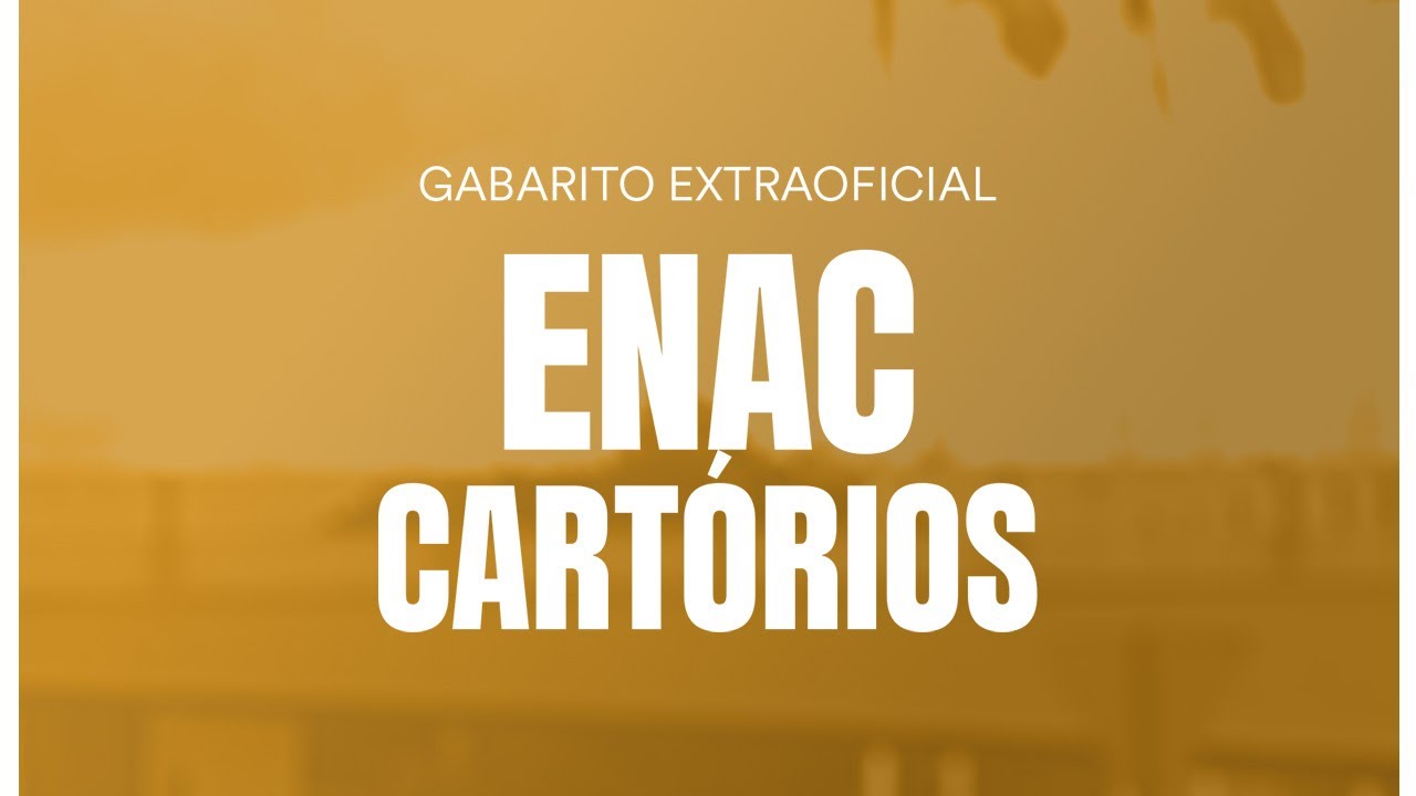 Gabarito Extraoficial: ENAC (Cart&oacute;rios)