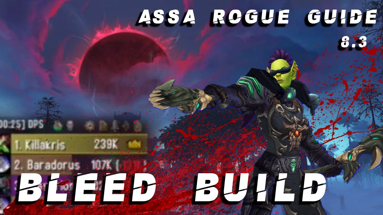 BLEEDS EVERYWHERE! Assassination rogue guide BFA 8.3 Exhanguinate Expedient Crimson tempest build