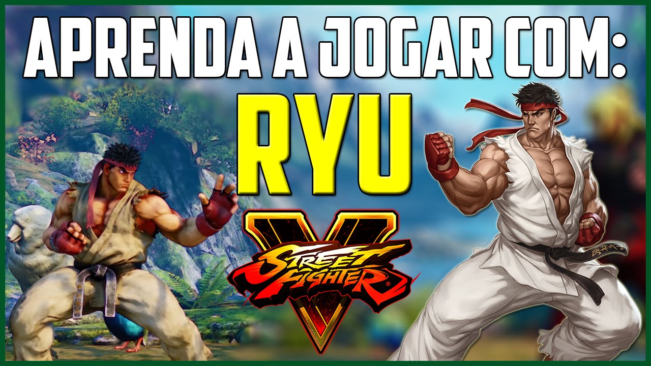 RYU, Aprenda COMBOS e técnicas | Street Fighter 5 TUTORIAIS
