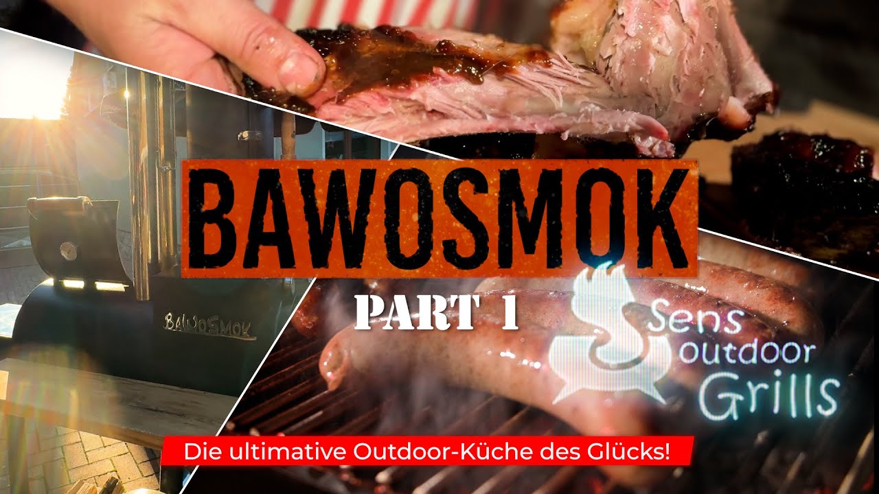 Der BaWoSmok - die ultimative Outdoor Küche des Glücks - Part 1 | Die Grillshow
