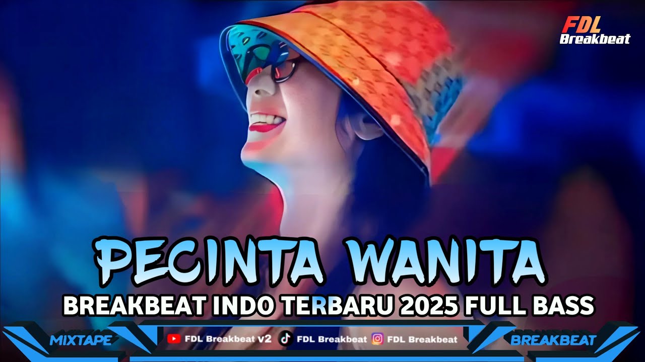 DJ PECINTA WANITA X PENJAGA HATI  BREAKBEAT INDO TERBARU 2025 FULL BASS
