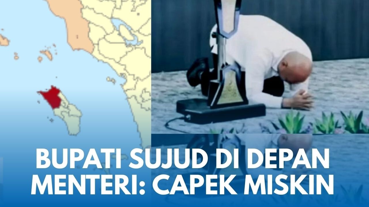 CURHAT BUPATI DAERAH TERTINGGAL PELOSOK Berakhir Sujud Karena Capek Miskin Tak Diperhatikan Pusat
