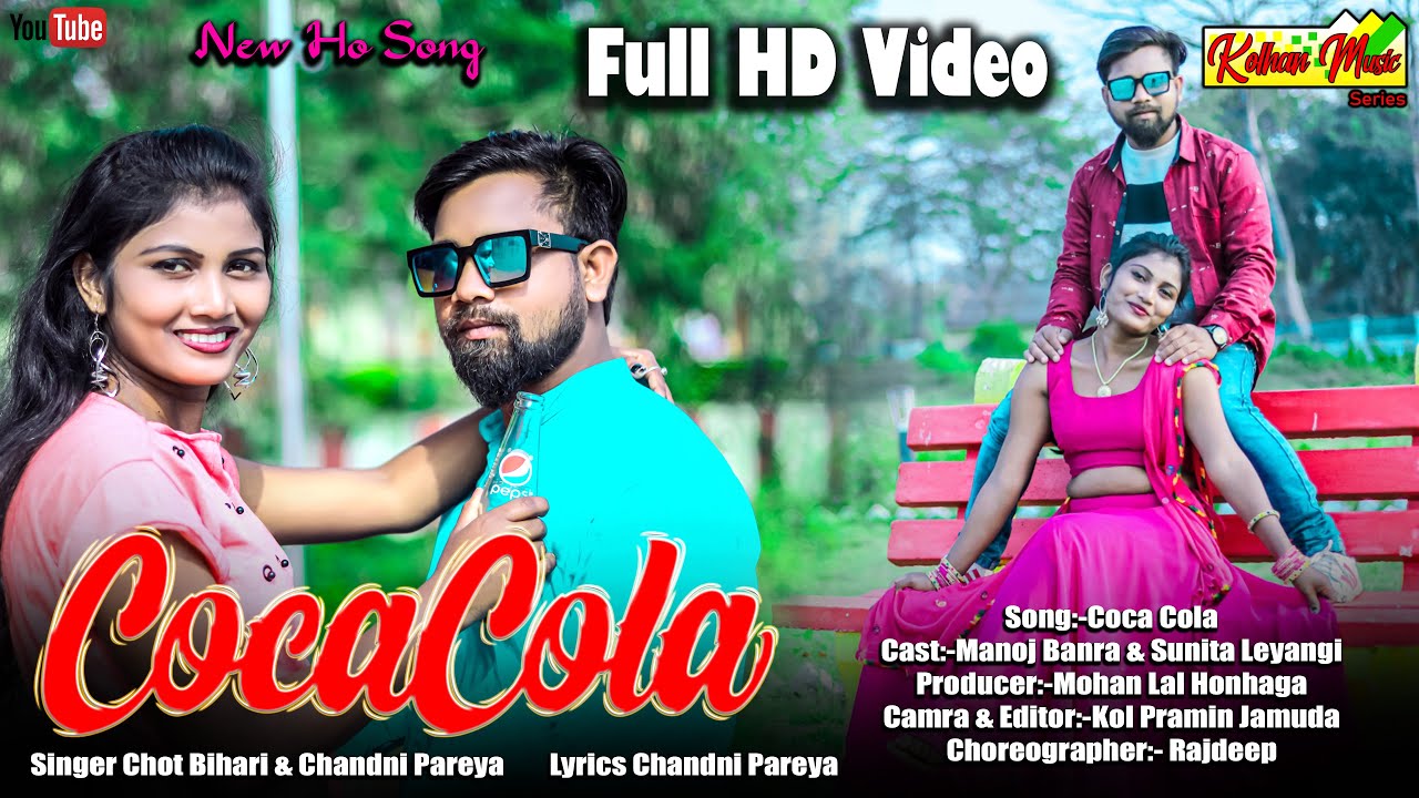 New Ho Munda Song || CocaCola || Singer Chot Bihari & Chandni Pareya || Full Video 2021