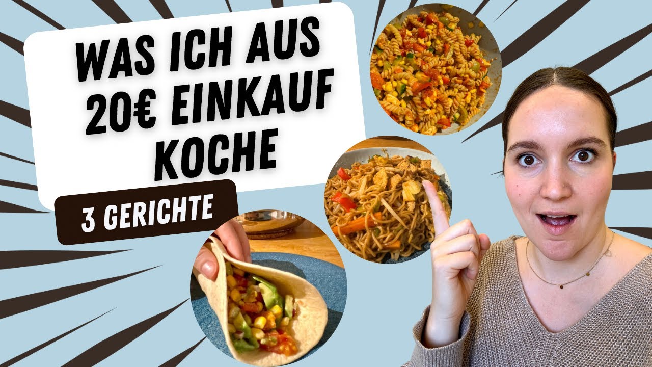 3 Gerichte aus 20€ Einkauf