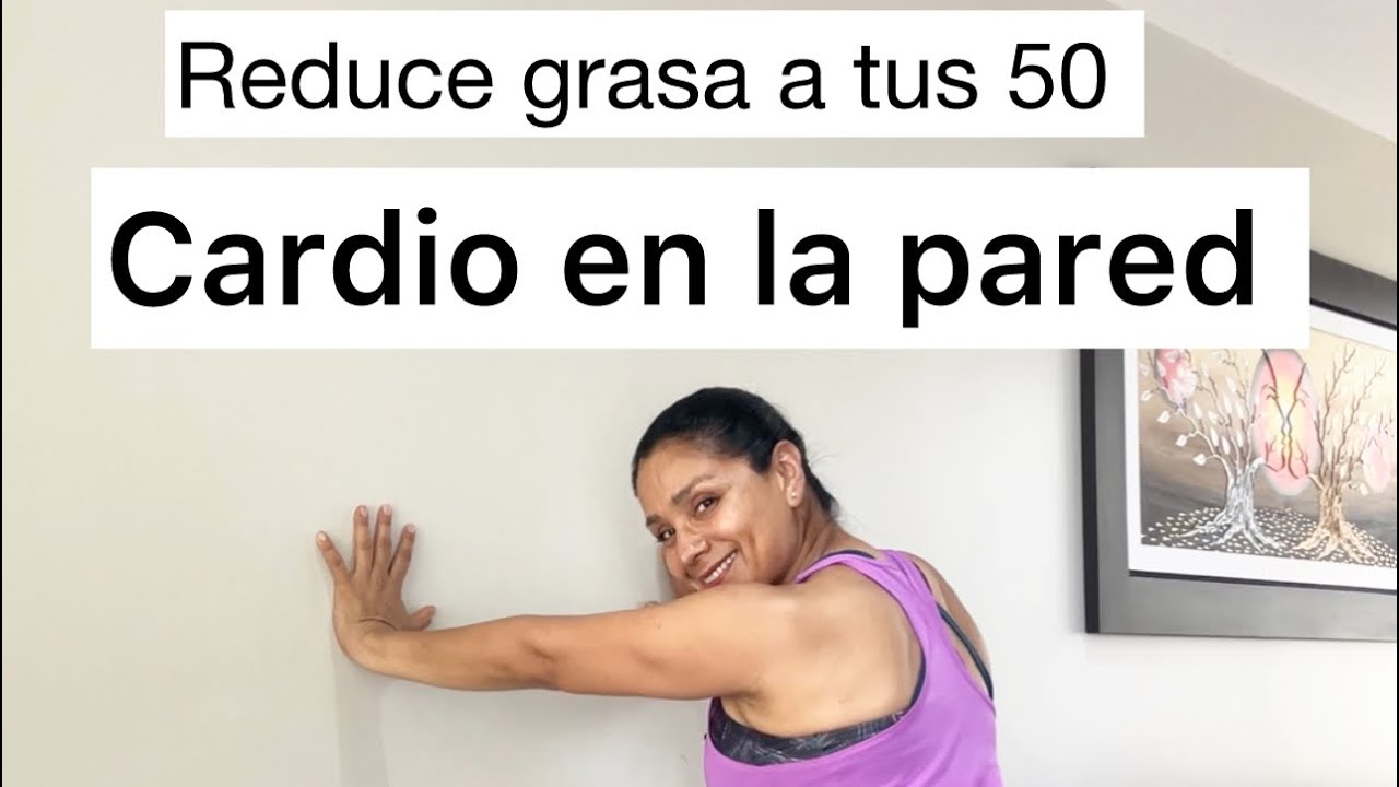 ADELGAZA rápido a tus 50 rutina CARDIO en pared SIN IMPACTO