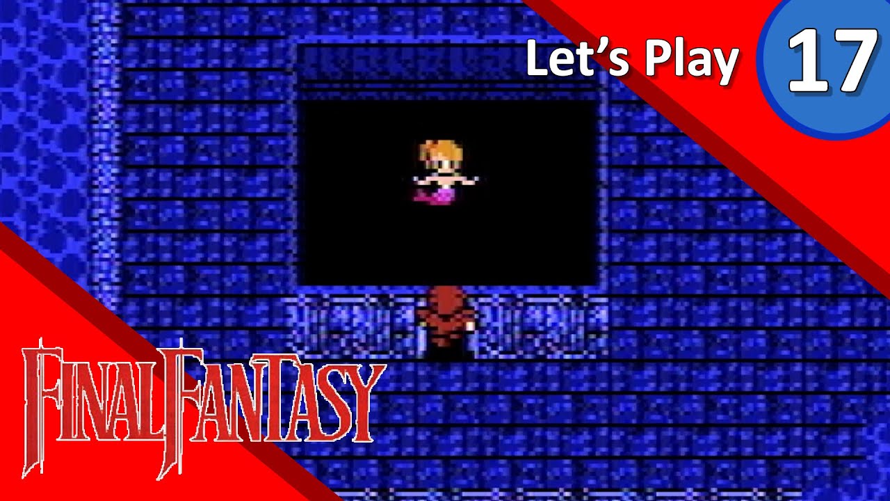 [Let's Play] Final Fantasy ~ Part 17 -  Mermaid Recuse (Sunken Shrine - Part 1)
