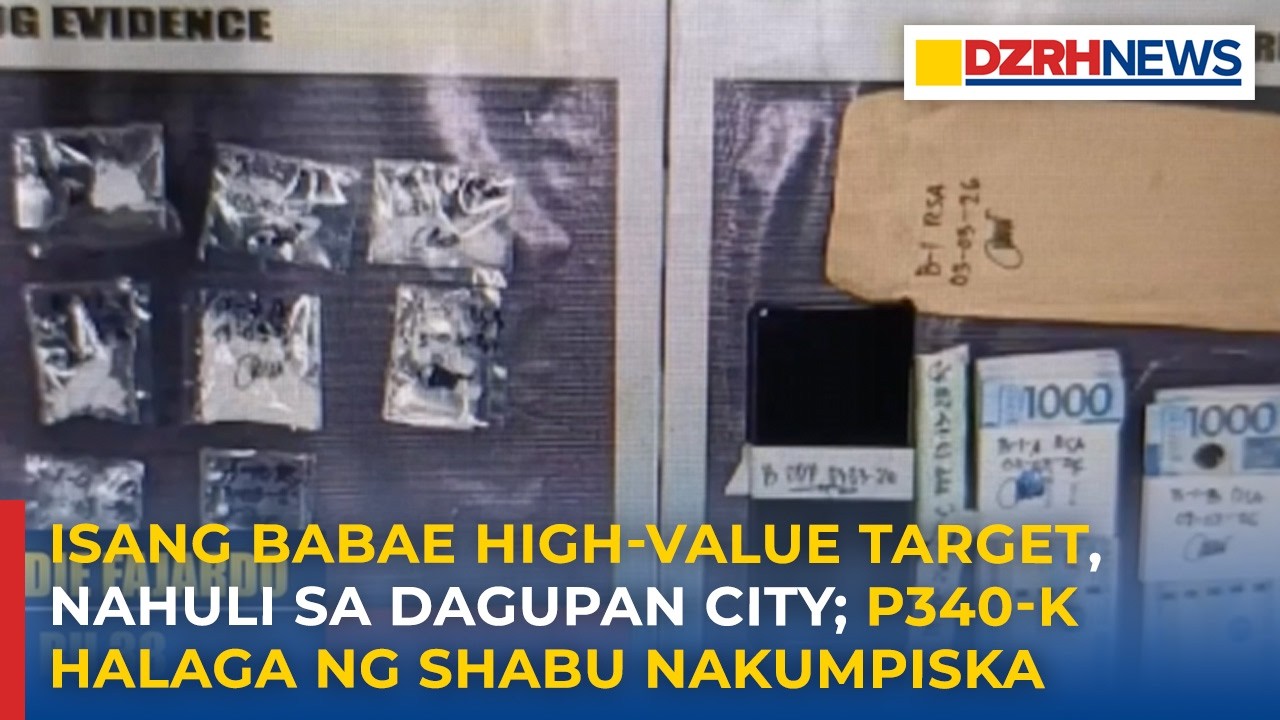 Isang babae high-value target, nahuli sa Dagupan City; P340-K halaga ng shabu nakumpiska