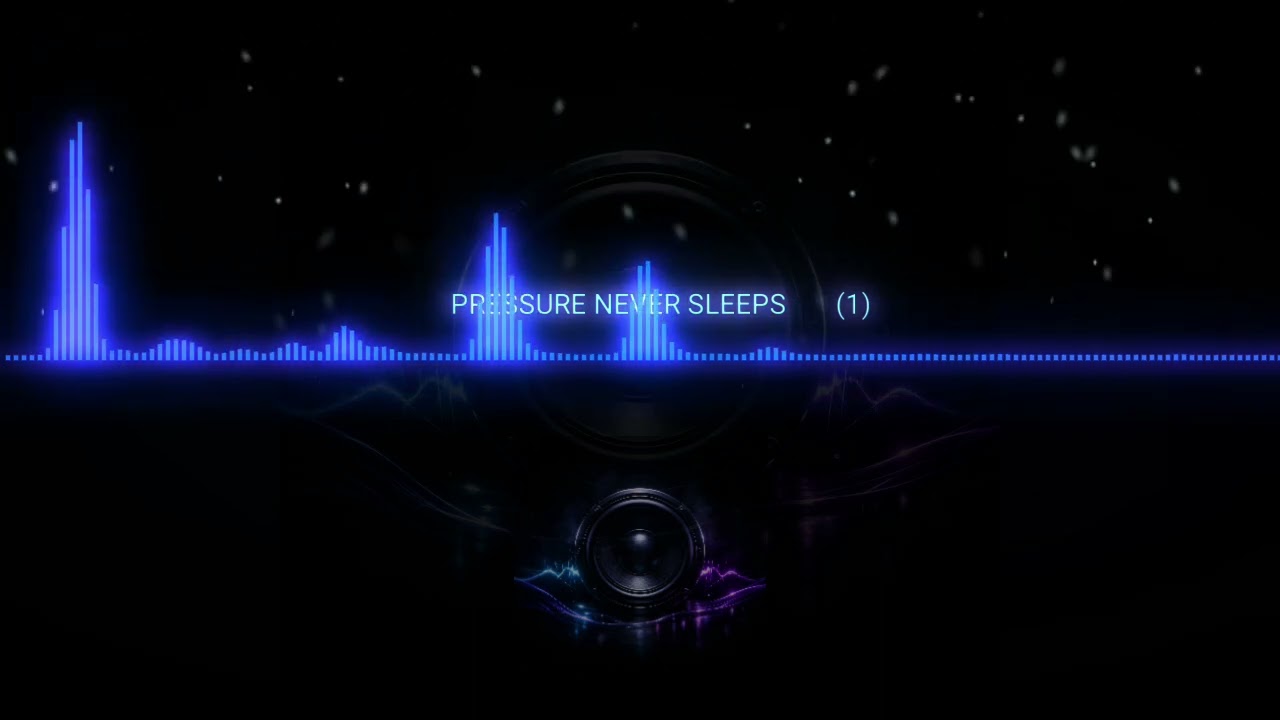 🖤🔊 “PRESSURE NEVER SLEEPS” 🔊🖤