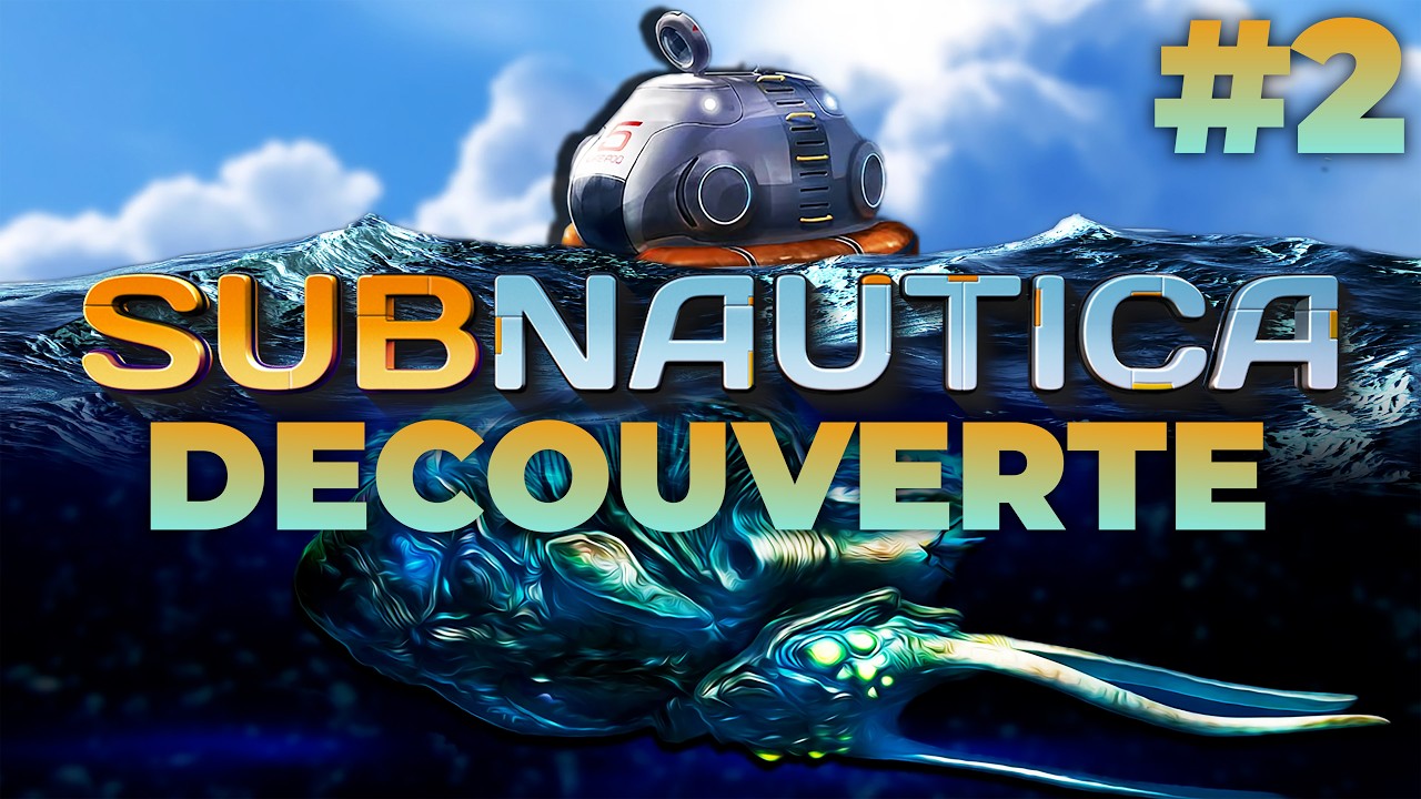 EPISODE 2 | Let's Play découverte de Subnautica