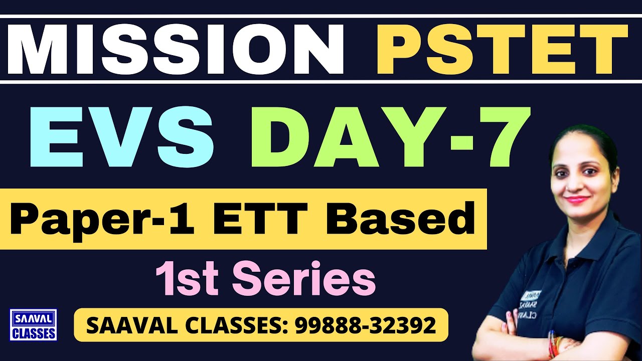 Lec-7 EVS || Mission PSTET-2025 || SAAVAL CLASSES || M: 99888-32392