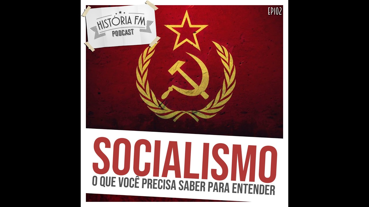 102 Socialismo: o que você precisa saber para entender