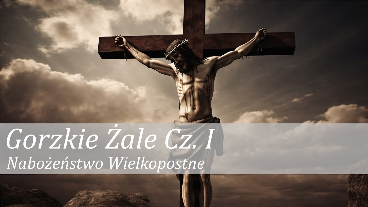 Gorzkie żale Cz. I | Nabożeństwo wielkopostne