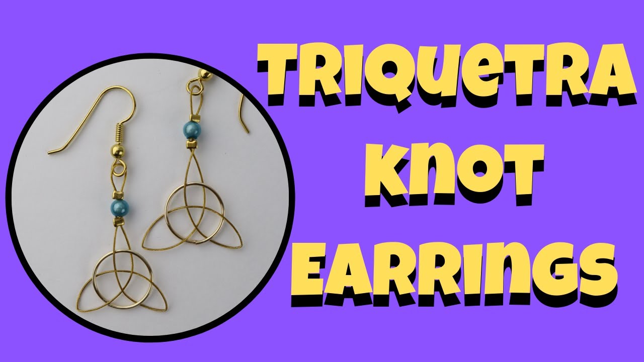 DIY Triquetra Celtic Knot Earrings Tutorial
