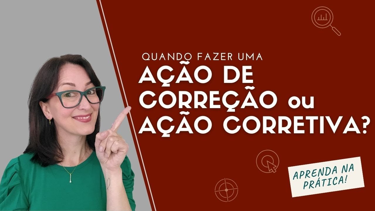 Ação Corretiva ou Ação de Correção | EP. 0065