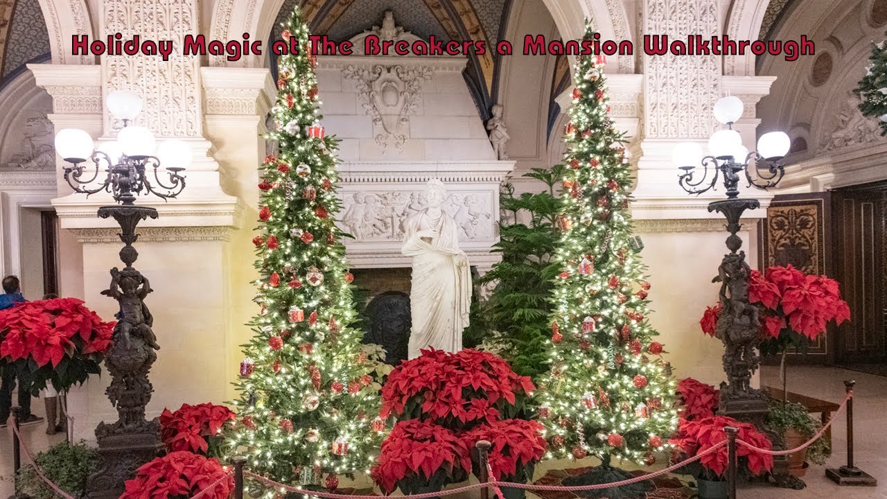 Holiday Magic at The Breakers | Mansion Walkthrough | Newport, Rhode Island