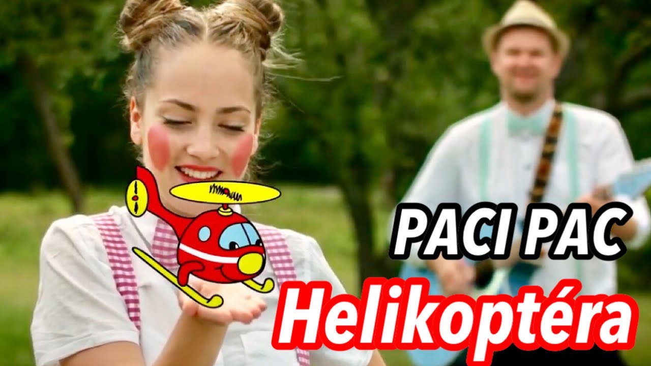 PACI PAC - Helikopt&eacute;ra | Pre deti | Nursery rhymes | Kids songs