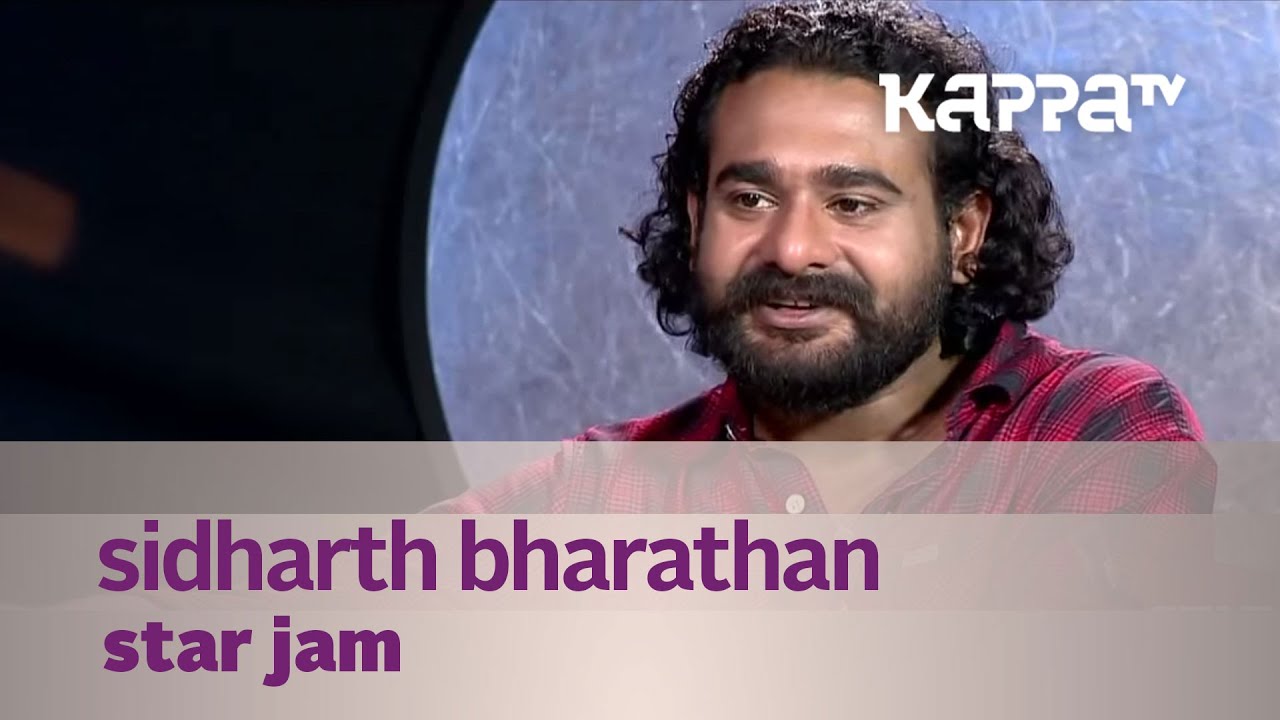 Star Jam - Sidharth Bharathan - Kappa TV