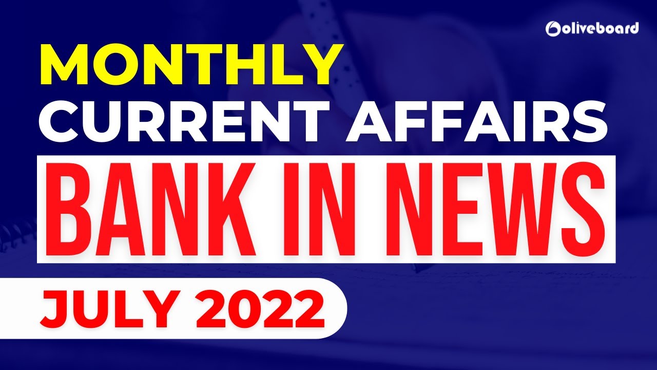 Bank In News | July Banking Current Affairs 2022 | Current Affairs July 2022 |  Current Affairs 2022
