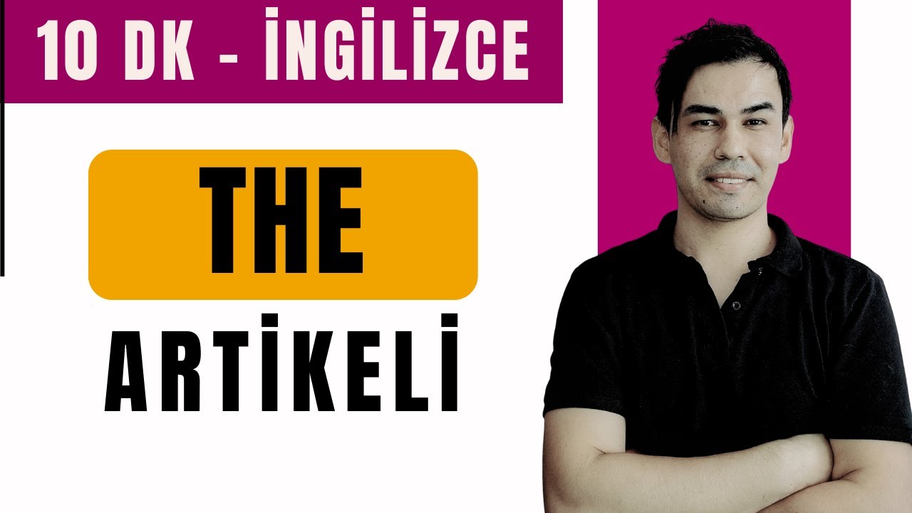 10dk İNGİLİZCE: 02  -  THE Artikelİ