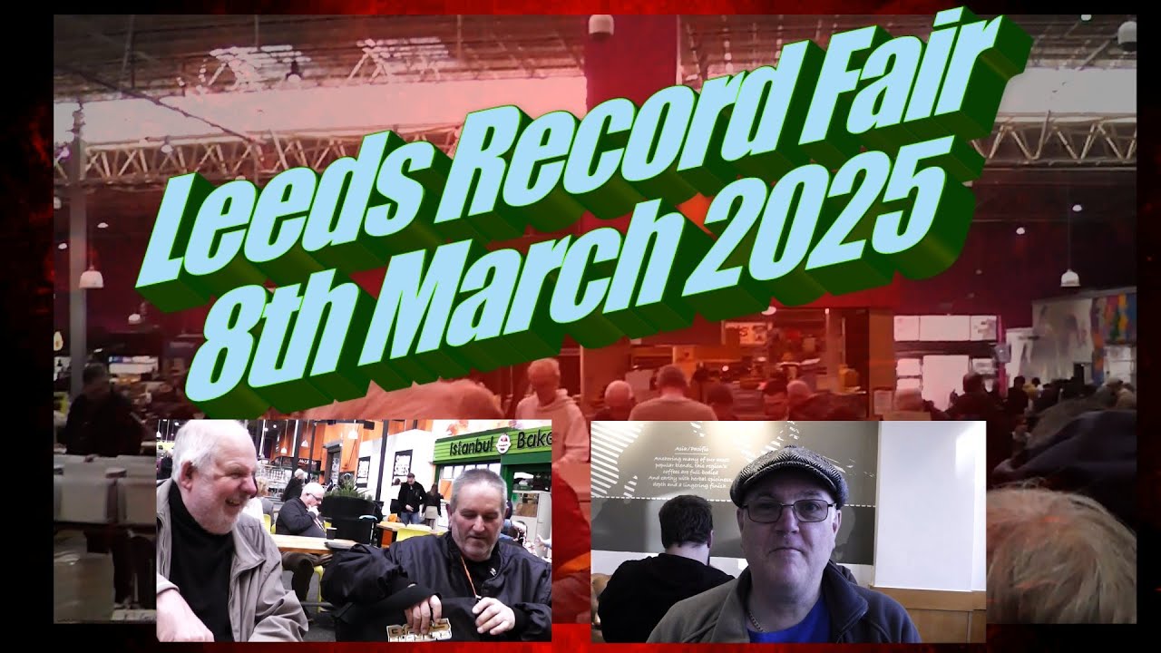Leeds Record Fair 8th March 2025 and some VCLT #vinylcommunity