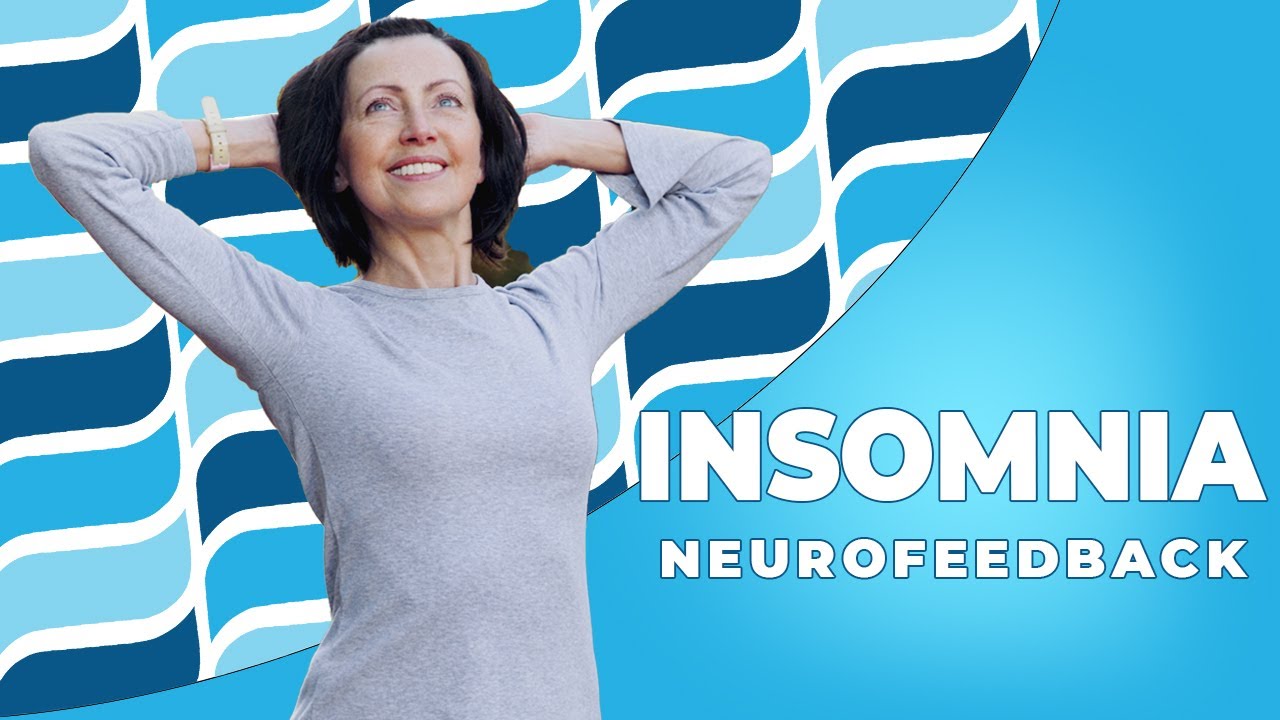 Insomnia: Neurofeedback Therapy