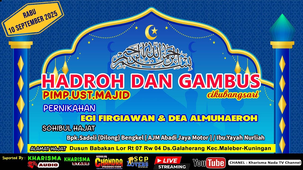 LIVE HADROH & GAMBUS PERNIKAHAN EGI & DEA DS GALAHERANG-MALEBER 10-09-2025 CHANDRA PRODUCTION