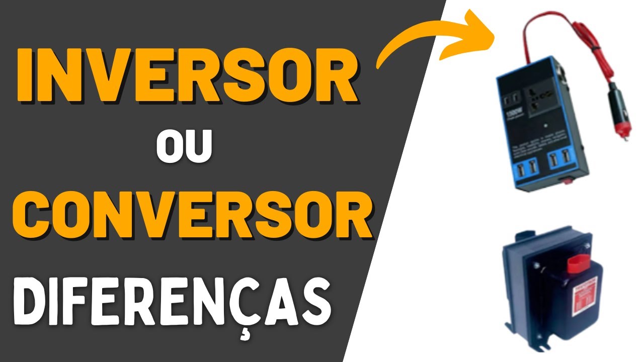 Qual a diferen&ccedil;a entre Inversor ou conversor transformador ?