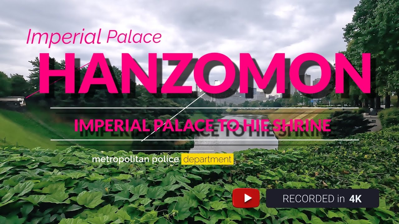 HANZOMON [4k recorded] / Imperial Palace to Hie Shrine