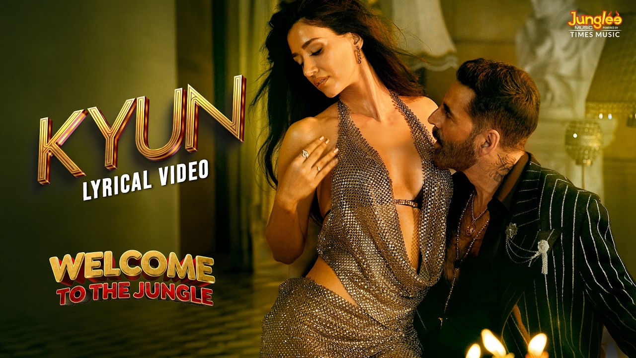 Kyun (Lyrical Video) | Welcome To The Jungle | Talwiinder, NDS | Akshay Kumar, Disha Patani