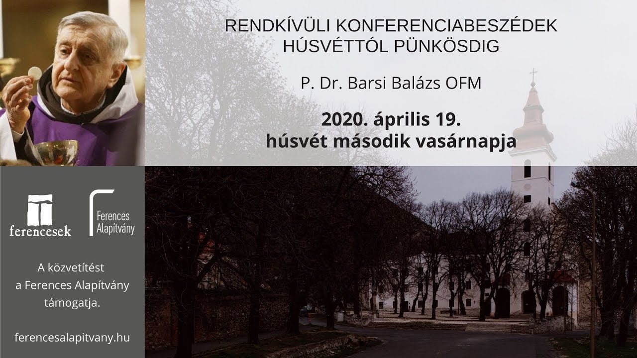 JAV_Konferenciabeszédek Barsi Balázzsal húsvéttól pünkösdig – húsvét második vasárnapja