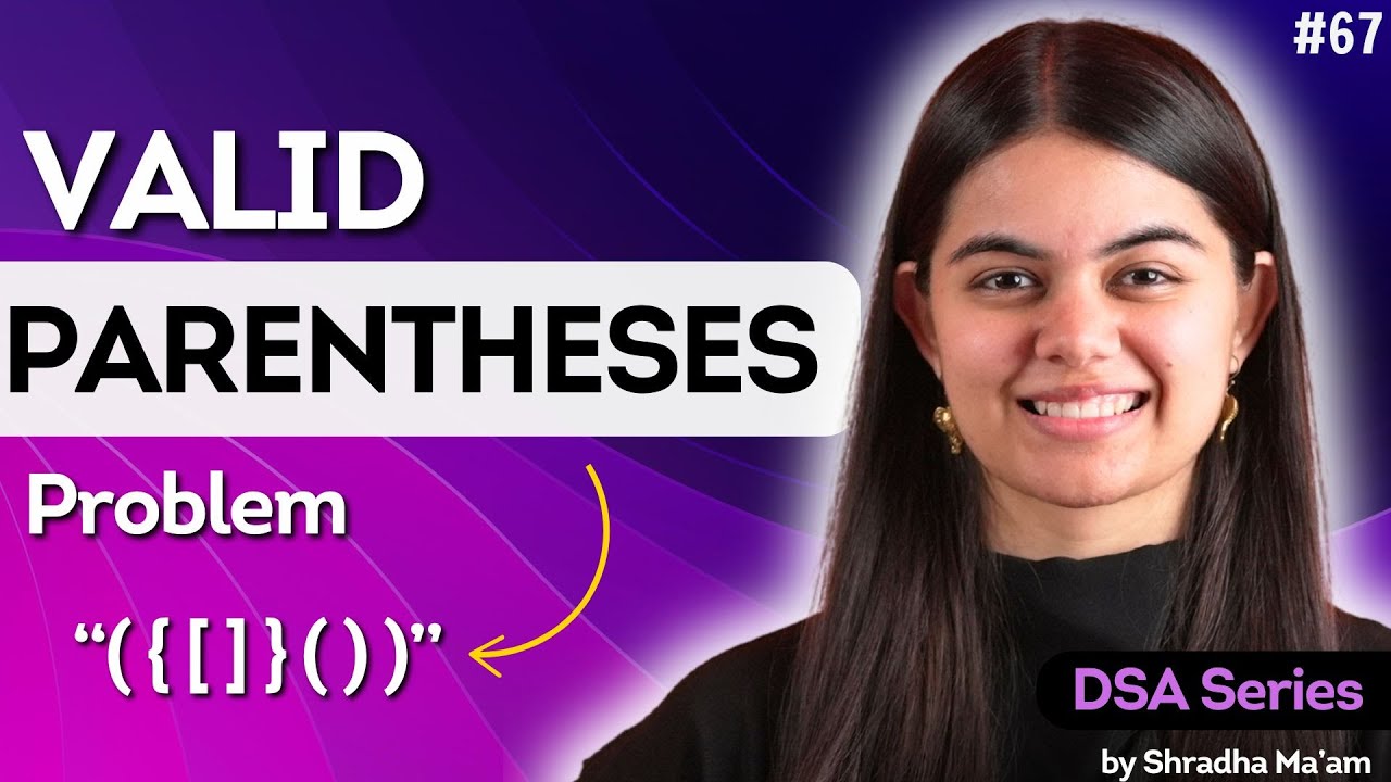 Valid Parentheses | Stack | Lecture 67