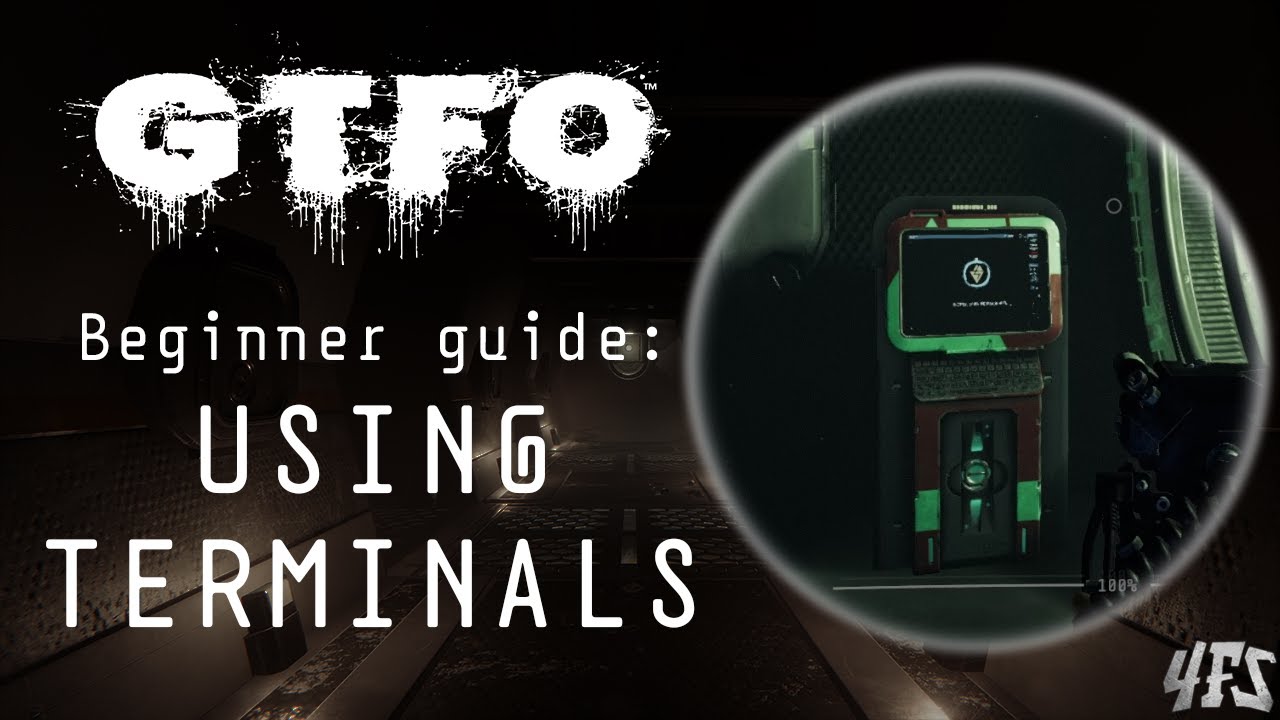 GTFO Beginner Guide: How to Use Terminals