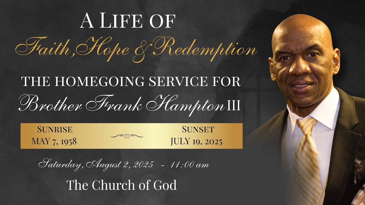 Bro Frank Hampton III Home going Service | 8/2/25