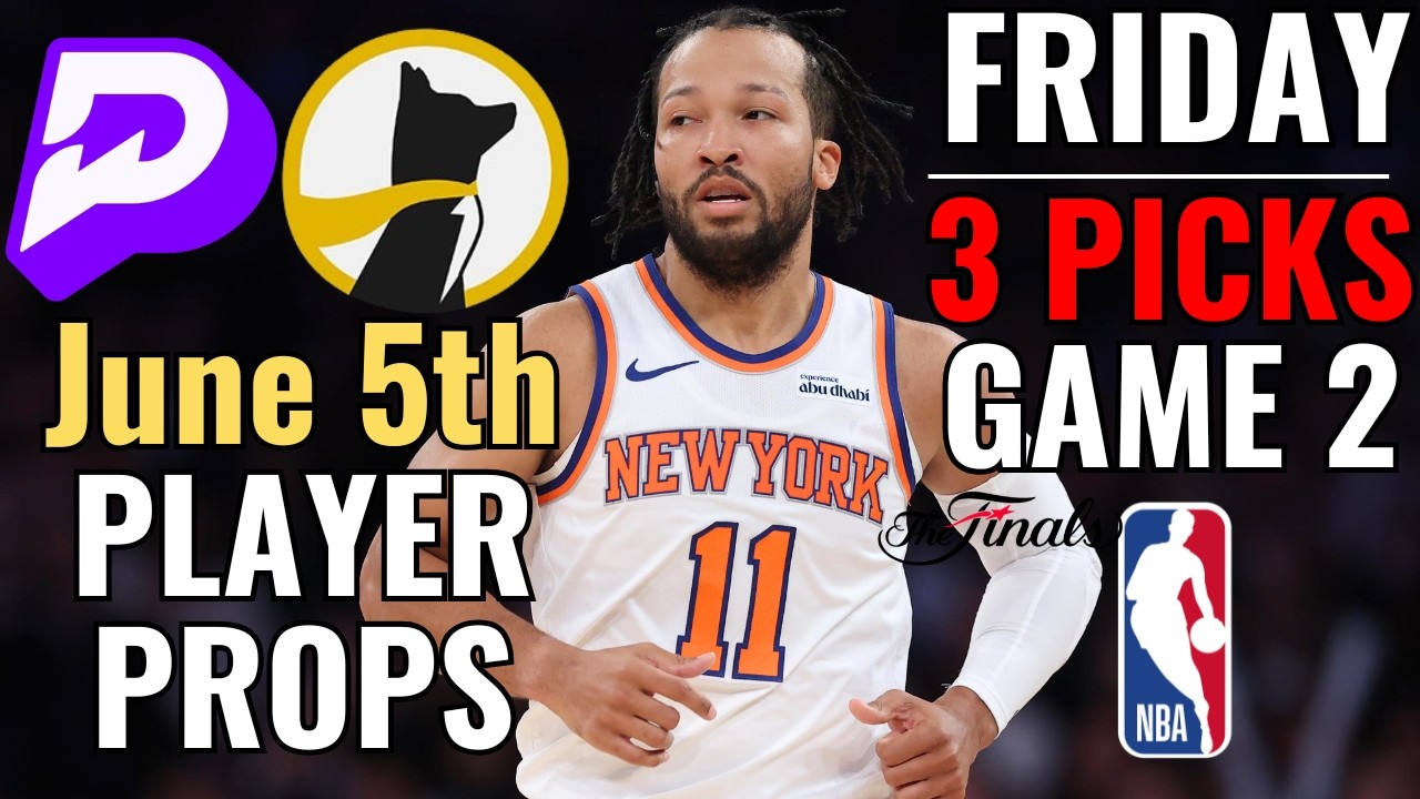 PRIZEPICKS GAME 2 KNICKS SPURS NBA FINALS FRIDAY 6/5 BEST PLAYER PROPS TODAY!!