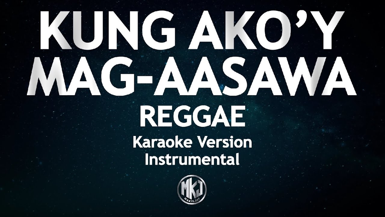 Kung Ako'y Mag Aasawa Karaoke Version Reggae Instrumental High Quality