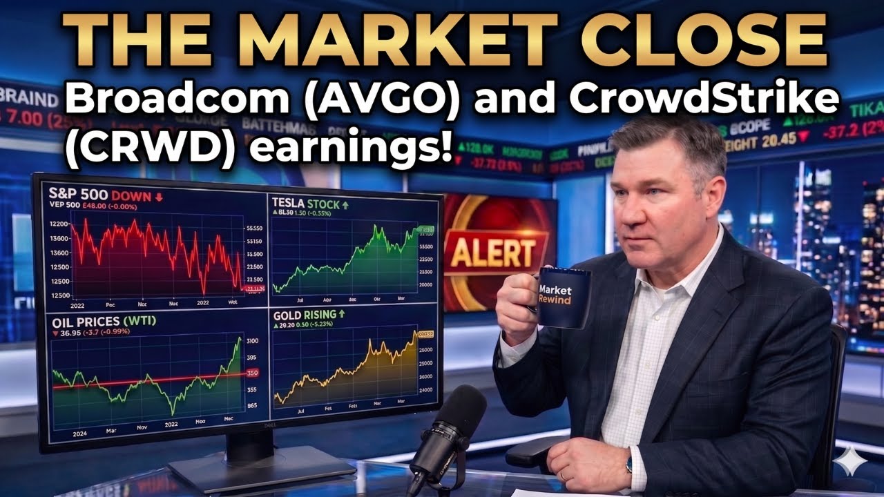 The Market Close: Broadcom and CrowdStrike Earnings