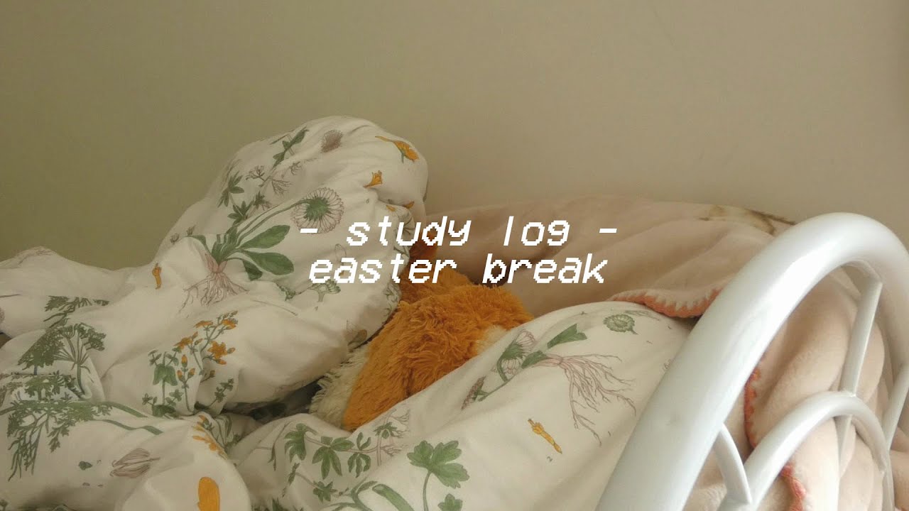 🔖Easter Break at Home (Weekly Study Log 🌱)
