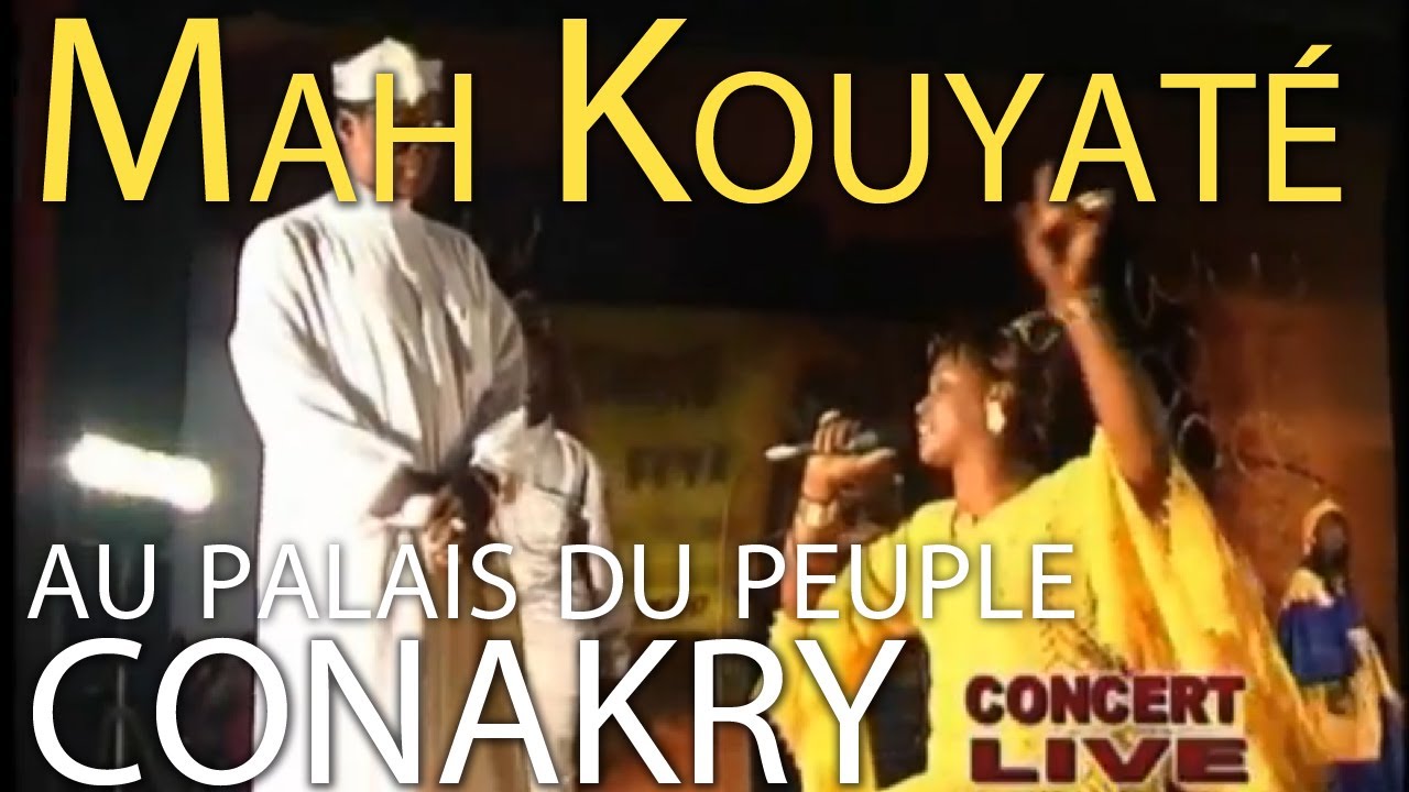 Mah Kouyaté au palais du peuple Conakry