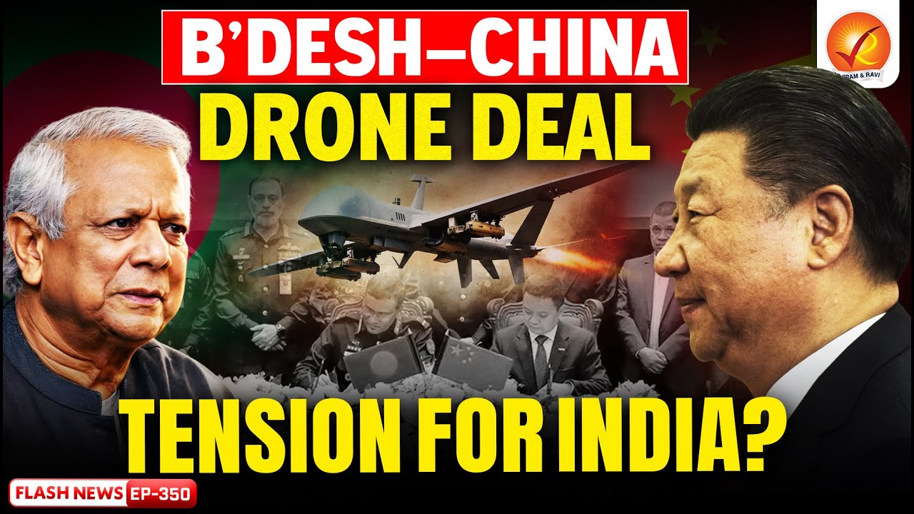 Bangladesh Signs China Drone Deal: Is India’s Eastern Security at Risk?