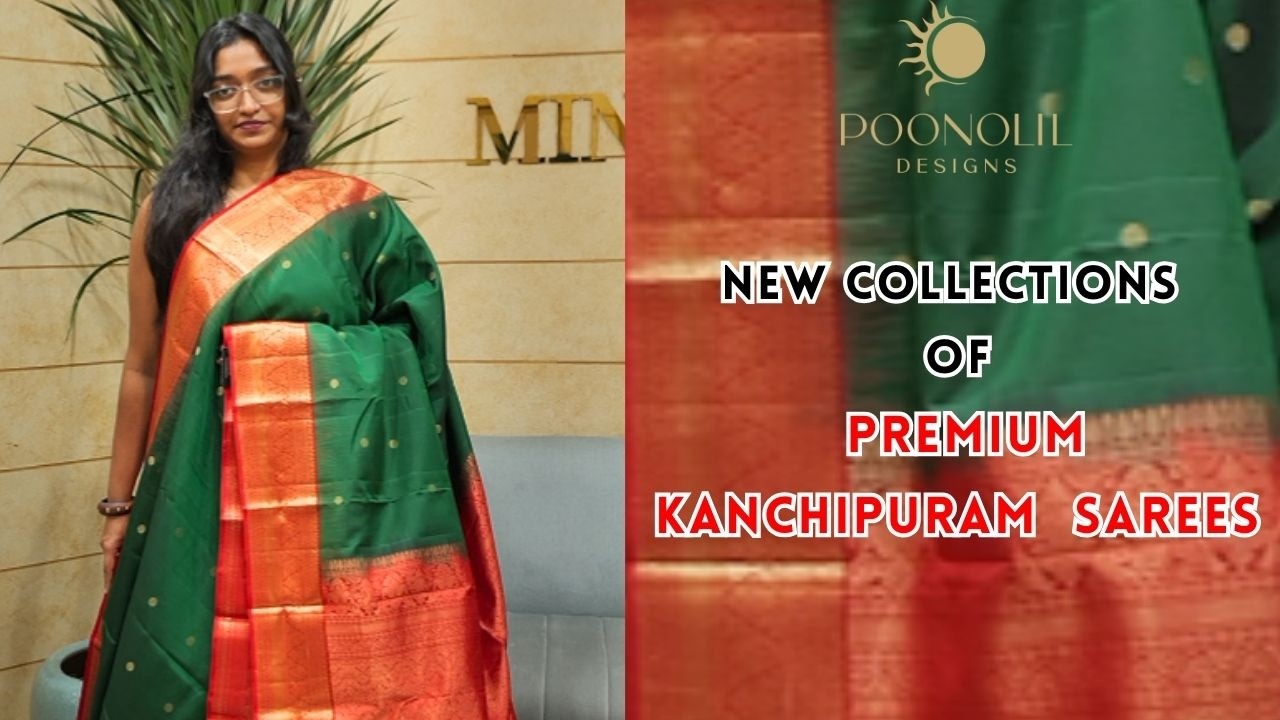 NEW COLLECTIONS OF PREMIUM KANCHIPURAM SAREES