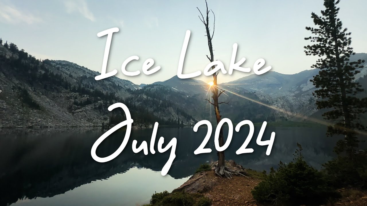 Ice Lake Trip - July 2024