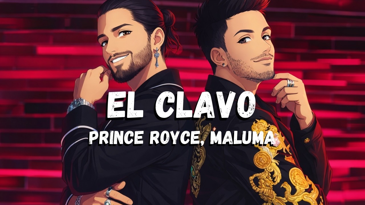 Prince Royce, Maluma - El Clavo (Remix) [Letra/Lyrics]