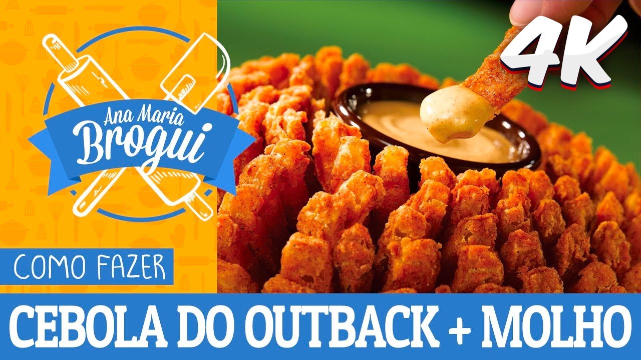 4K | COMO FAZER CEBOLA DO OUTBACK + MOLHO | Remasterizado | Ana Maria Brogui
