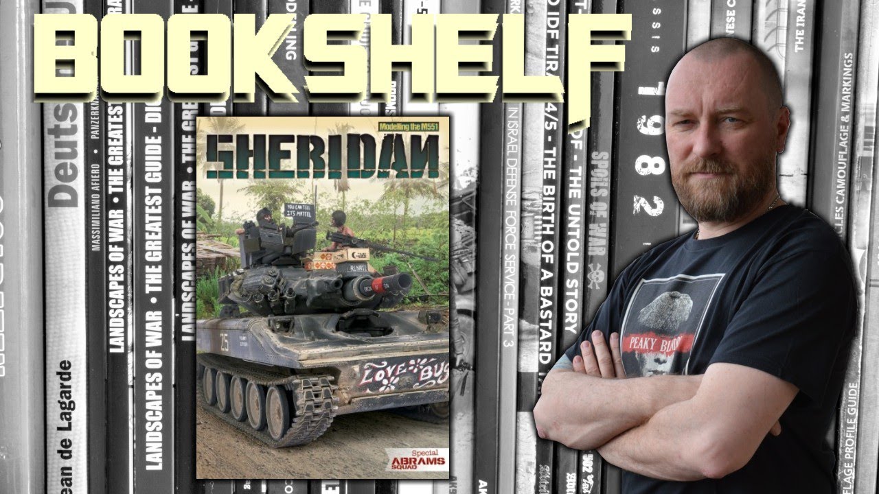 BOOKSHELF - Modelling the M551 Sheridan, Pla Editions