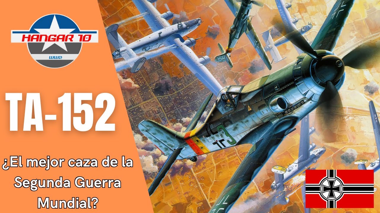 Focke-Wulf Ta 152 | ¿El mejor caza de la Segunda Guerra Mundial?