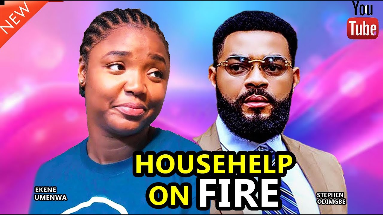 HOUSEHELP ON FIRE - EKENE UMENWA, STEPHEN ODIMGBE 2026 Latest Nigerian Nollywood Movie