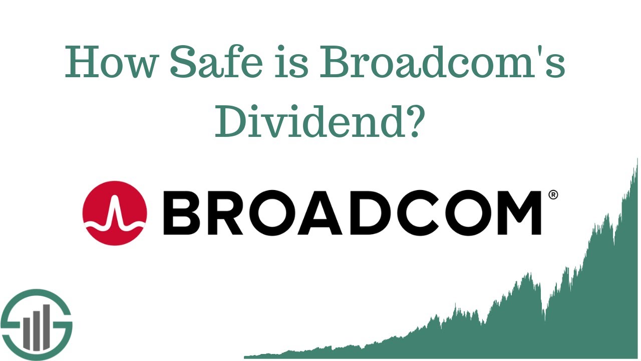 How Safe is Broadcom's Dividend? Dividend Semiconductor Stock Analyzed