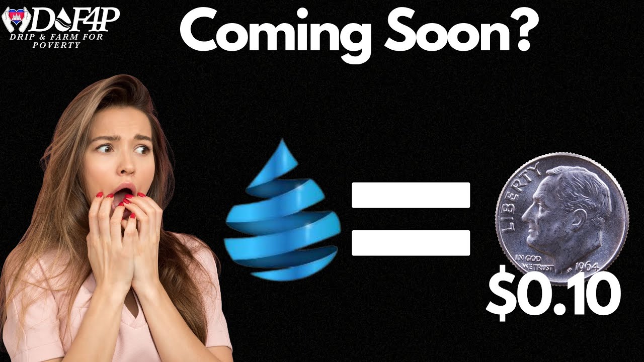 Drip Network Drip Faucet will go below 10 cents by this date if nothing changes