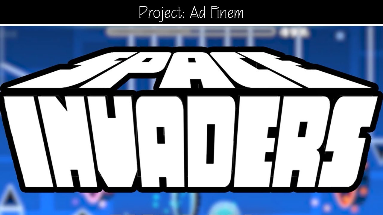 Space Invaders [Full Song] - MY BEST LAYOUT